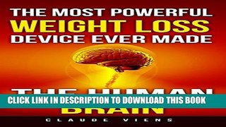 [PDF] The most powerful weight loss device ever made: The human brain Popular Collection