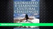 FULL ONLINE  Globalized E-Learning Cultural Challenges