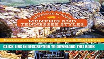 [PDF] Barbecue Lover s Memphis and Tennessee Styles: Restaurants, Markets, Recipes   Traditions