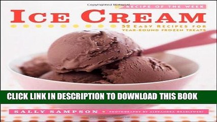 [PDF] Recipe of the Week: Ice Cream: 52 Easy Recipes for Year-Round Frozen Treats Full Collection