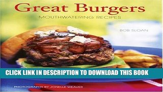 [PDF] Great Burgers:  Mouthwatering Recipes Full Collection