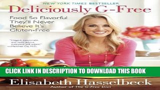 [PDF] Deliciously G-Free: Food So Flavorful They ll Never Believe It s Gluten-Free Popular Online