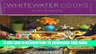 [PDF] Whitewater Cooks with Friends Full Online