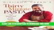 [PDF] Giuliano Hazan s Thirty Minute Pasta: 100 Quick and Easy Recipes Popular Collection