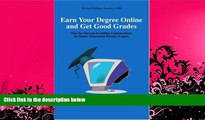 FAVORITE BOOK  Earn Your Degree Online and Get Good Grades: Tips for Success in Online Courses