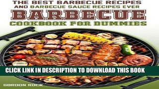 [PDF] The Barbecue Cookbook for Dummies: The Best Barbecue Recipes and Barbecue Sauce Recipes