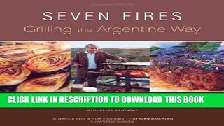 [PDF] Seven Fires: Grilling the Argentine Way (Hardcover) Popular Online