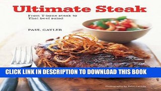 [PDF] Ultimate Steak: From T-bone Steak to Thai Beef Salad Full Online