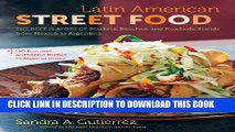 [PDF] Latin American Street Food: The Best Flavors of Markets, Beaches, and Roadside Stands from