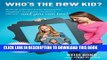 [PDF] Whos The New Kid?: How an Ordinary Mom Helped Her Daughter Overcome Childhood Obesity -- and