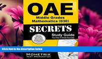For you OAE Middle Grades Mathematics (030) Secrets Study Guide: OAE Test Review for the Ohio