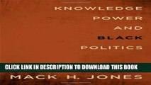 [Read PDF] Knowledge, Power, and Black Politics: Collected Essays (Suny Series in African American