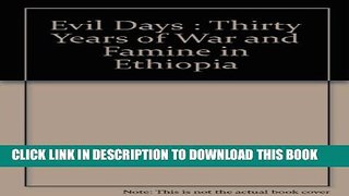 [PDF] Evil Days: Thirty Years of War and Famine in Ethiopia (Africa Watch Report) [Full Ebook]