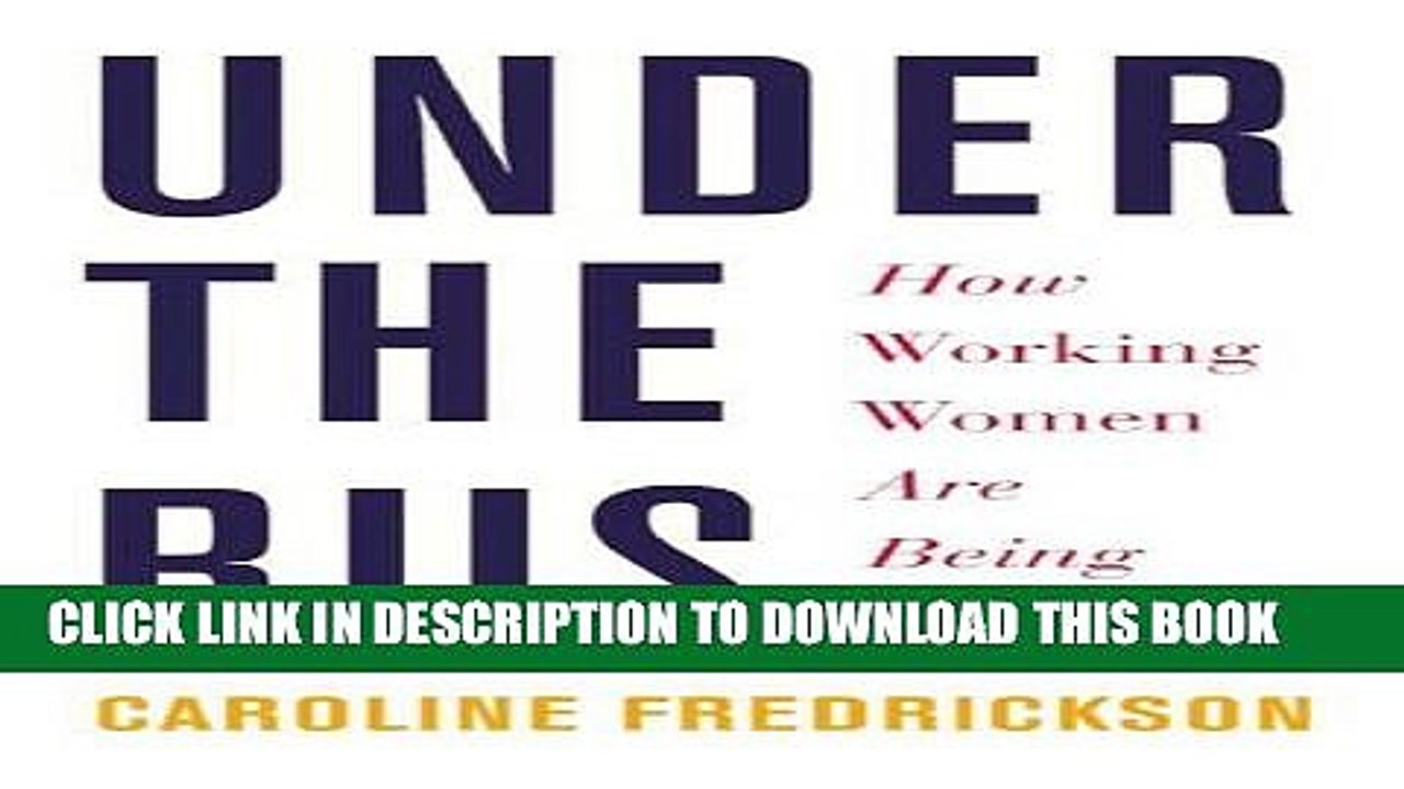 [PDF] Under the Bus: How Working Women Are Being Run Over [Online Books]