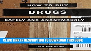 [PDF] How to Buy Drugs Safely and Anonymously Popular Collection