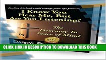 [New] Motivational:  I Know You Hear Me, But Are You Listening  (A Self-Help Motivational Journey)
