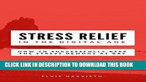 [New] Stress Relief in the Digital Age: How to Successfully Keep the Stress Demons at Bay