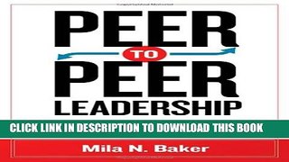 [PDF] Peer-to-Peer Leadership: Why the Network Is the Leader Full Online