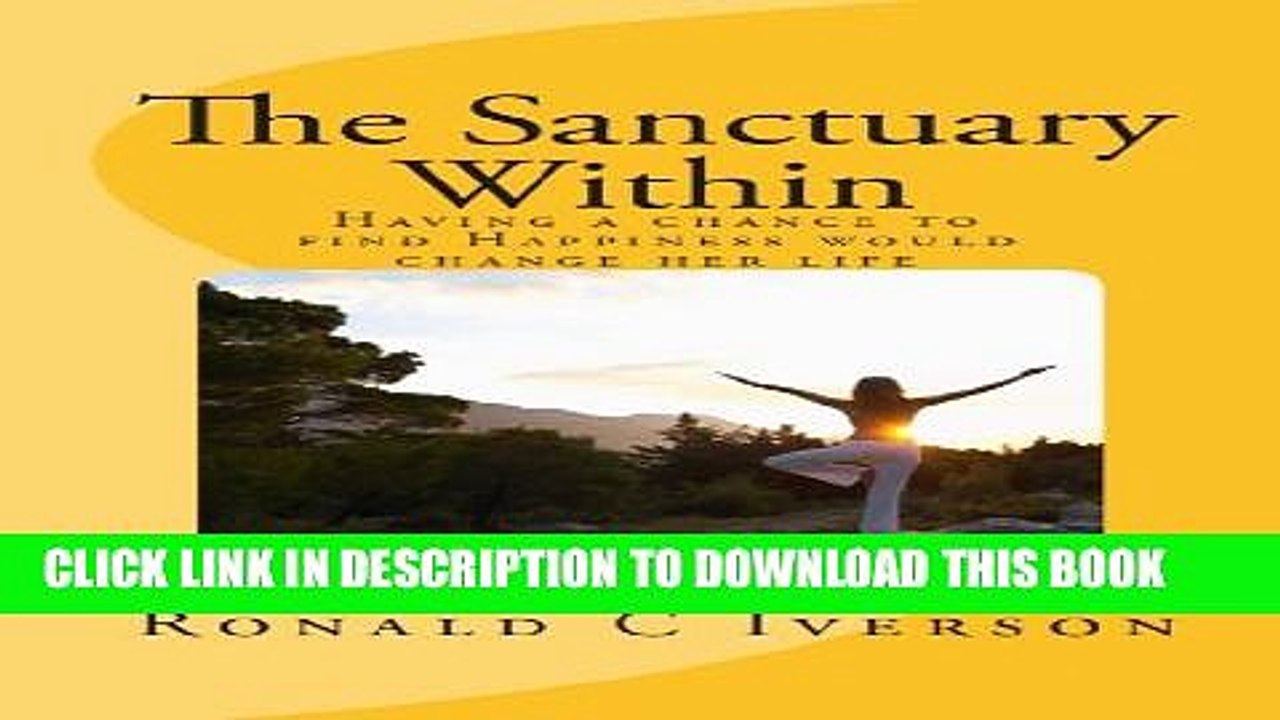 [New] The Sanctuary Within:  Having a chance to find Happiness would change my life Exclusive Online