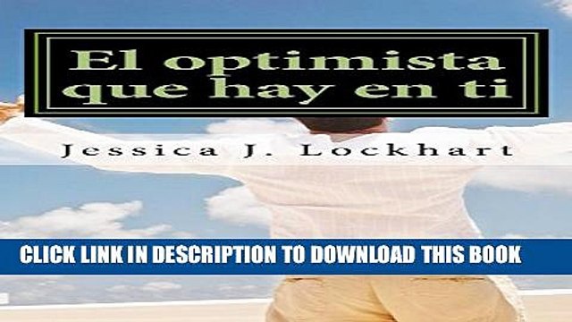 [New] El optimista que hay en ti - Un manual de coaching en optimismo: Un manual de coaching en