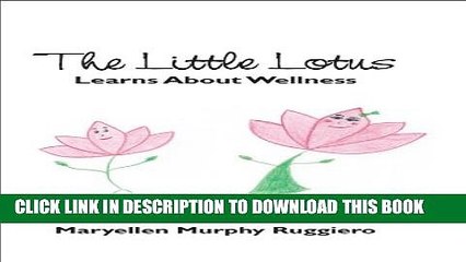 [New] The Little Lotus Learns About Wellness Exclusive Full Ebook