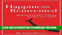 [New] Happiness Reinvented: Igniting Principles of Being the Best You can be (Happiness Centered