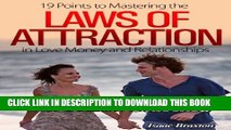 [New] 19 Points to Mastering the Laws of Attraction in Love, Money, and Relationships (The Secrets