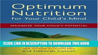 [PDF] Optimum Nutrition for Your Child s Mind: Maximize Your Child s Potential Full Colection