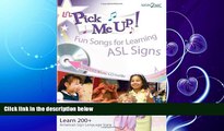 different   Li L Pick Me Up! Fun Songs for Learning 200+ ASL Signs - Printed Book plus Enhanced