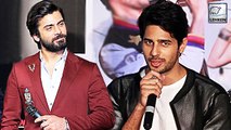 Sidharth Malhotra Supports Fawad Khan!