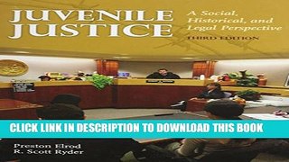 [PDF] Juvenile Justice: A Social, Historical And Legal Perspective Full Online