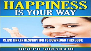 [New] Happiness Is Your Way Exclusive Online