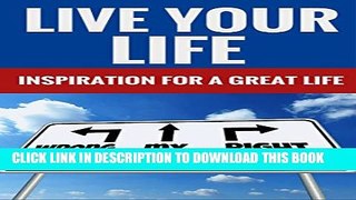 [PDF] Live Your Life - Inspiration For A Great Life Exclusive Full Ebook