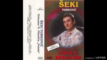 Seki Turkovic - Recite joj da bolujem