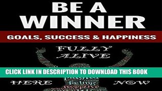 [New] Be A Winner - Goals, Success   Happiness Exclusive Full Ebook