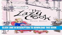 [PDF] The Lazy Cook (Book 2): Quick And Easy Sweet Treats (Volume 2) Full Collection