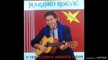 Marinko Rokvic - Cuvaj me od zaborava