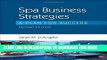 [PDF] Spa Business Strategies: A Plan for Success Popular Collection