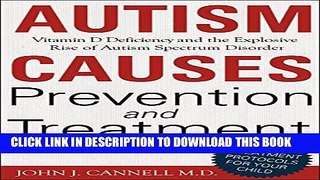 [PDF] Autism Causes, Prevention and Treatment: Vitamin D Deficiency and the Explosive Rise of