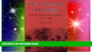 READ book  The University of Georgia: A Bicentennial History, 1785-1985  FREE BOOOK ONLINE