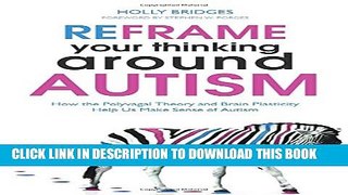 [PDF] Reframe Your Thinking Around Autism: How the Polyvagal Theory and Brain Plasticity Help Us