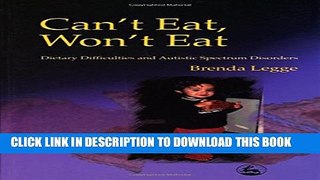 [PDF] Can t Eat, Won t Eat: Dietary Difficulties and Autistic Spectrum Disorders Popular Colection