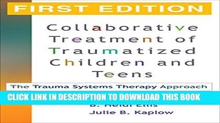 [PDF] Collaborative Treatment of Traumatized Children and Teens, First Edition: The Trauma Systems