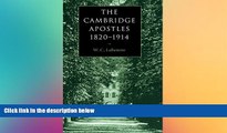 READ book  The Cambridge Apostles, 1820-1914: Liberalism, Imagination, and Friendship in British