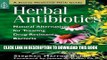 [PDF] Herbal Antibiotics: Natural Alternatives for Treating Drug-Resistant Bacteria Full Colection