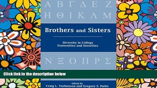 FREE DOWNLOAD  Brothers and Sisters: Diversity in College Fraternities and Sororities READ ONLINE