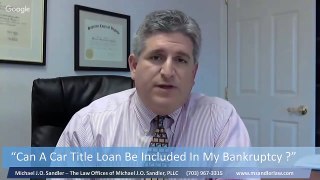 Can A Car Title Loan Be Included In My Bankruptcy(703) 967-3315WoodbridgeVAPayday LoanChapter 7