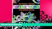 FAVORITE BOOK  Swear Word Coloring Book:40 Unique Sweary Designs .: Relaxing Coloring Book with