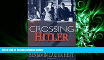 complete  Crossing Hitler: The Man Who Put the Nazis on the Witness Stand