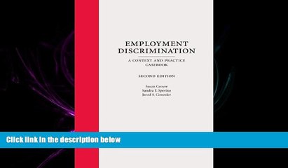 complete  Employment Discrimination: A Context and Practice Casebook, Second Edition